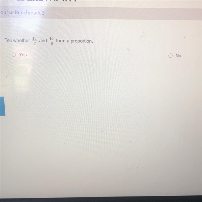 Tell whether 15/7 and 16/8 form a proportion yes or no-example-1