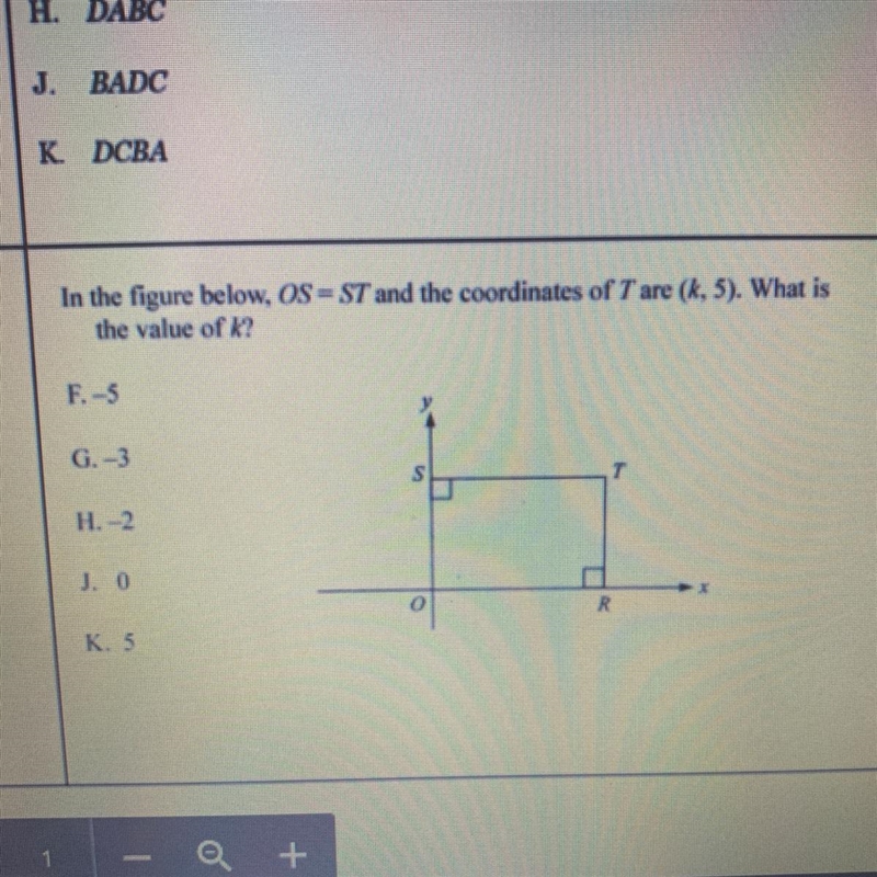 In the figure below, OS=ST and the coordinates of T are (k, 5). What is the value-example-1