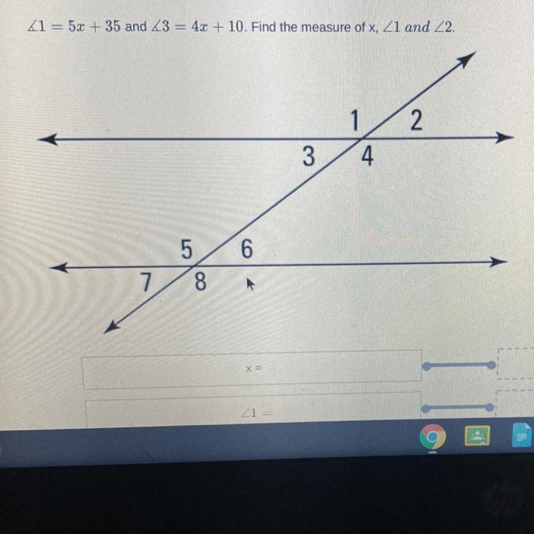 41 = 5x + 35 and 3 = 4x + 10. Find the measure of x, 21 and 22. 1 2 3 4 6 5 8 7-example-1