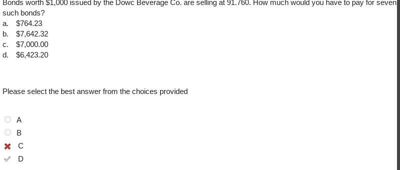 Bonds worth $1,000 issued by the Dowc Beverage Co. are selling at 91.760. How much-example-1