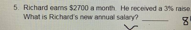 Hurry please! Richard earns 2700 a month. He received a 3% raise. What is Richards-example-1