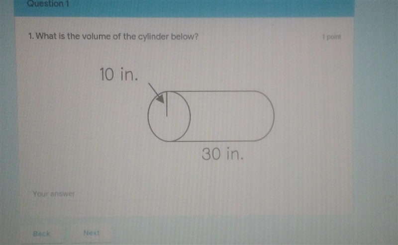 . What is the volume of the cylinder below? 1 PS 10 in. 30 in. ​-example-1