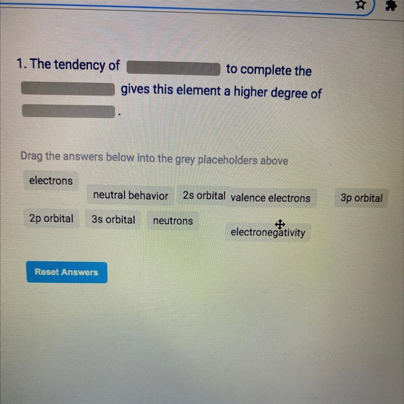 1. The tendency of to complete the gives this element a higher degree of < &gt-example-1