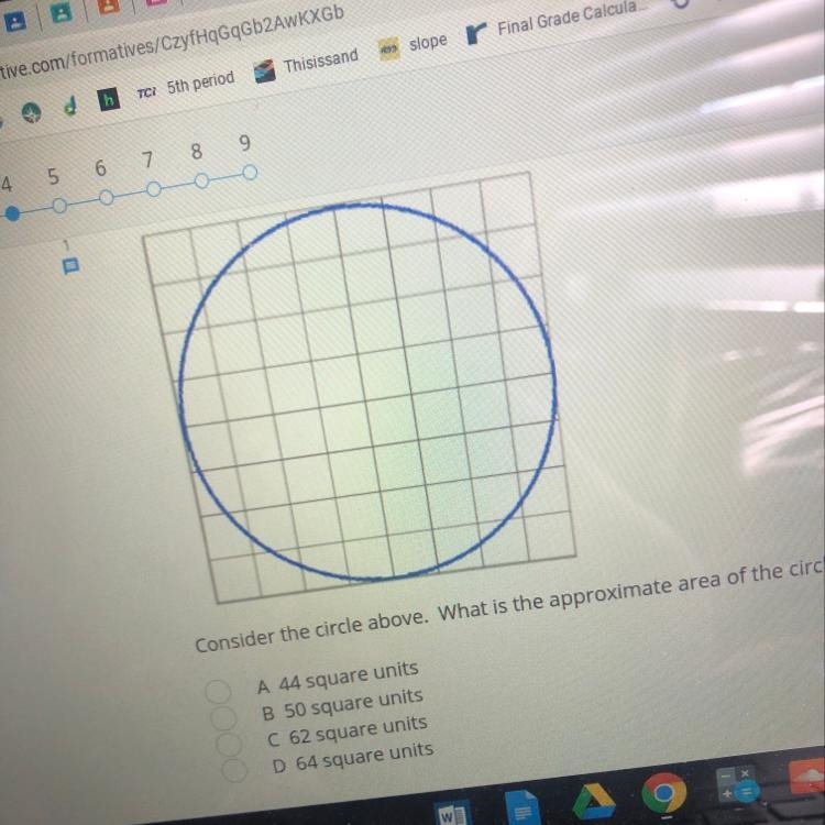 Consider the circle above. What is the approximate area of the circle?-example-1