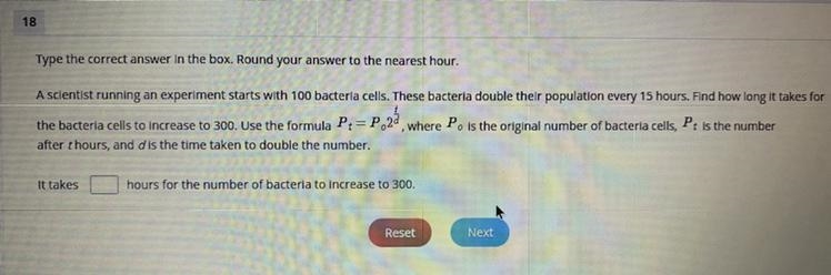 A scientist running an experiment starts with 100 bacteria cells. These bacteria double-example-1