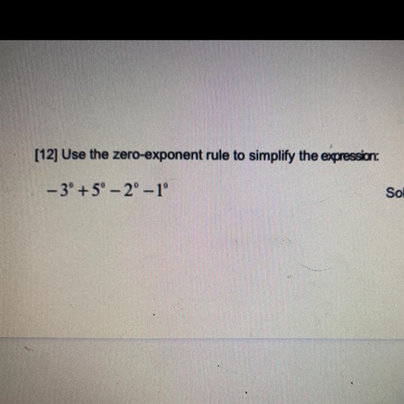 Use the zero-exponent rule to simplify the expression: -3^0+5^0-2^0-1^0-example-1