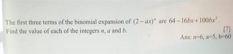 The first three terms of the binomial expansion of (2 – ax)" are 64 – 16bx +100bx-example-1