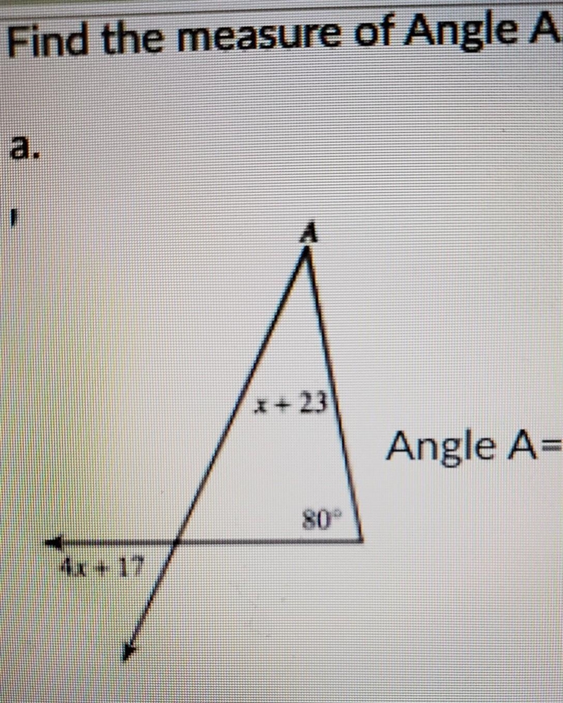 Find the measure of Angle A. Angle A=​-example-1