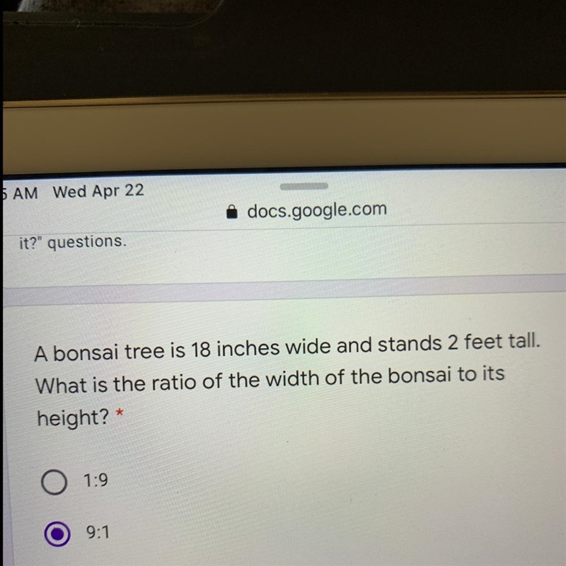 A bonsai tree is 18 inches wide and stands 2 feet tall. What is the ration of the-example-1