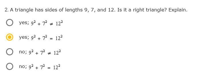 A triangle has sides of lengths 9, 7, and 12. Is it a right triangle? Explain.-example-1