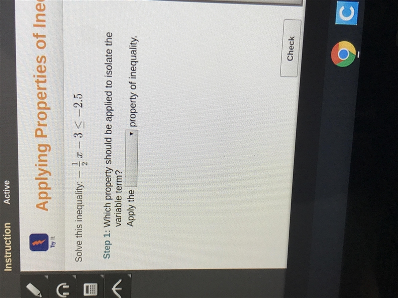 Solve this inequality: -1/2x -3 < -2.5 Step 1: Which property should be applied-example-1