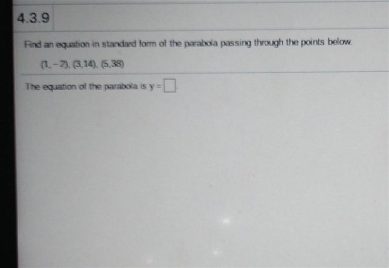 Find an equation in standard form of the parabola passing through the points below-example-1