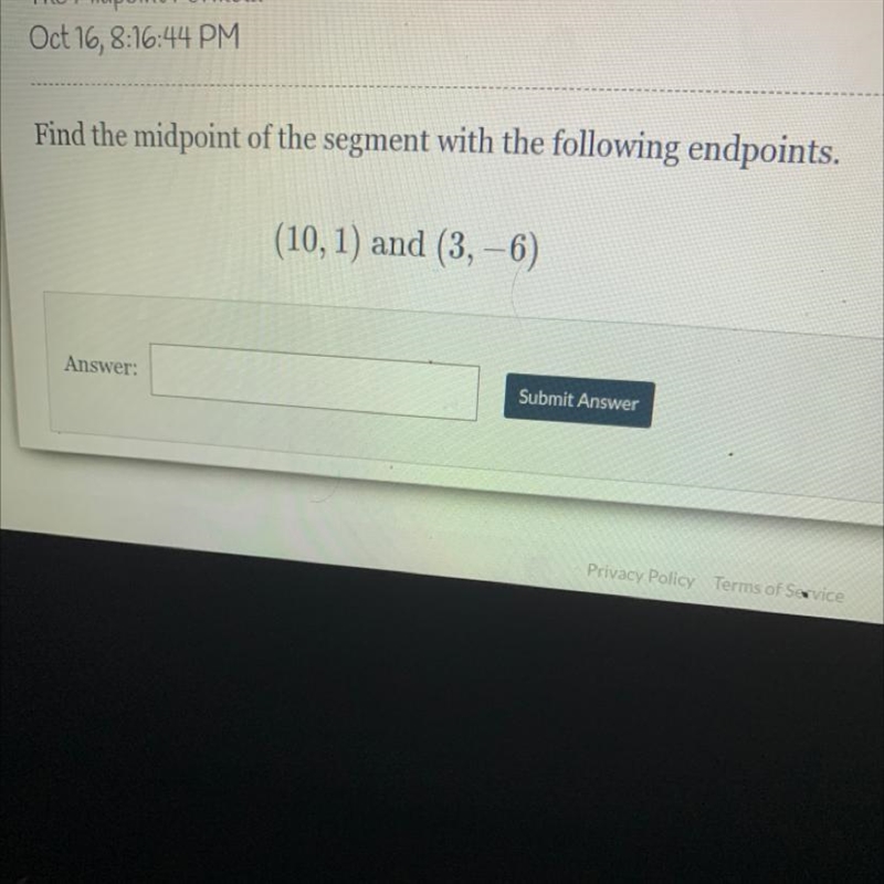 Find the midpoint of the segment with the following endpoints. (10, 1) and (3,-6) Someone-example-1