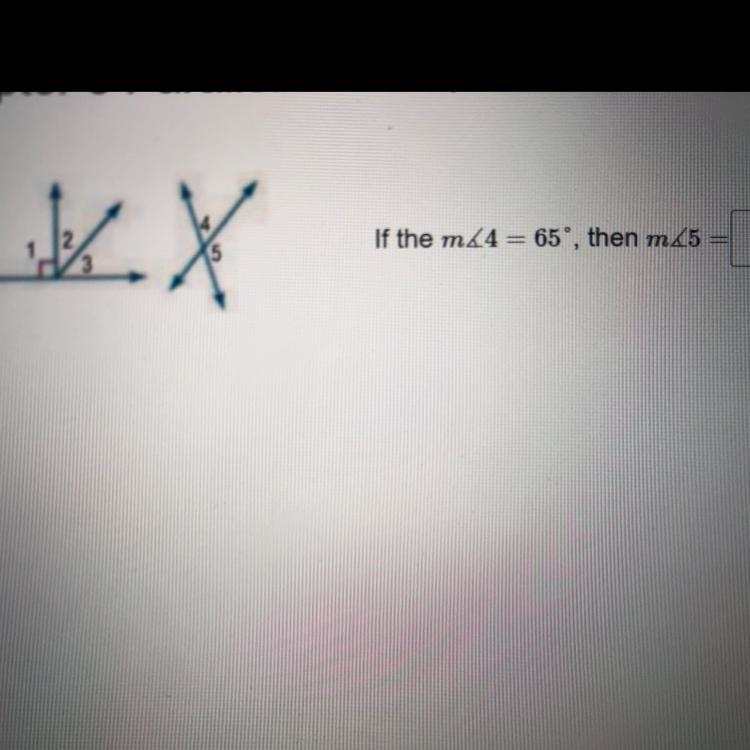 If m<4=65 then m<5=? PLEASE HELP FAST-example-1