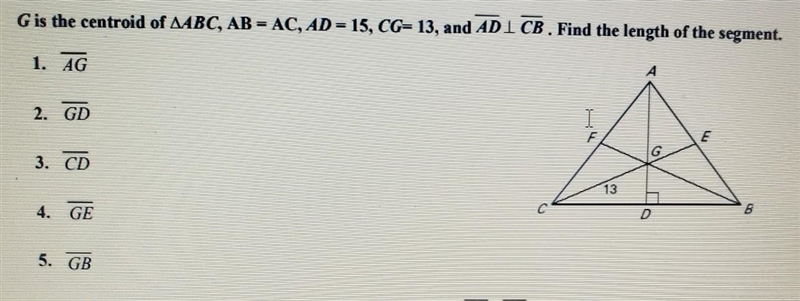 G is the centroid of tiangle ABC, AB = AC, AD= 15, CG= 13, and AD is perpendicular-example-1