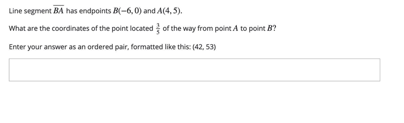 Question 7: Please help. What are the coordinates of the point located 35 of the way-example-1