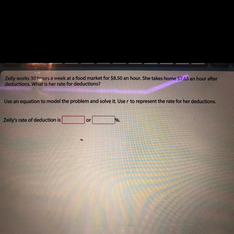 zelly works 30 hours a week at a food market for $8.50 an hour she takes home $7.65 an-example-1