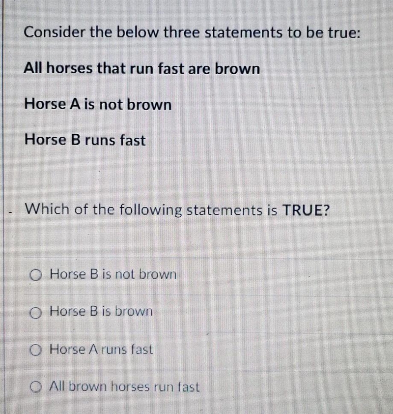 Consider the below three statements to be true: All horses that run fast are brown-example-1