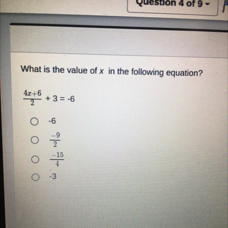 What is the value of x in the following equation? 4r +6 + 3 = -6 -6 -3-example-1