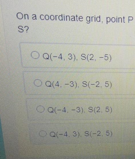 help me plzzzzz and ASAP. on a coordinate grid point P is at (4, 3) and point R is-example-1