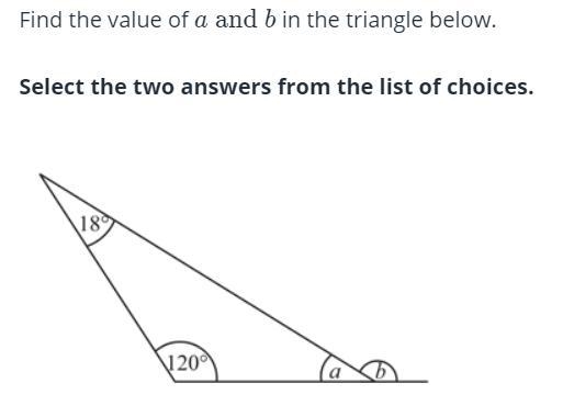 Find the Value of a and b in the triangle below select the two answers fro the list-example-1