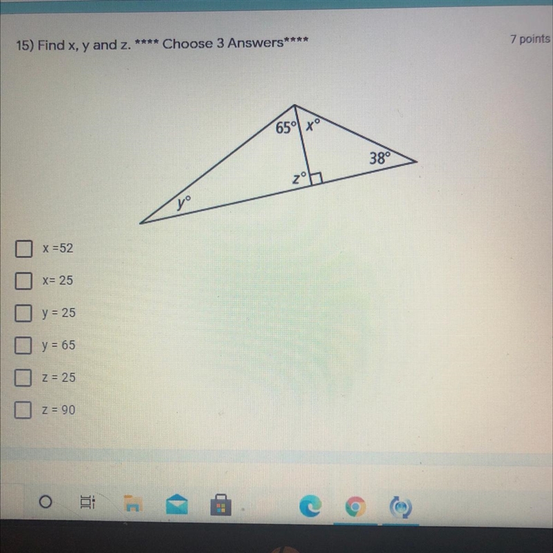 15) Find x, y and z. **** Choose 3 Answers x =52 X= 25 y = 25 y = 65 Z = 25 z = 90-example-1