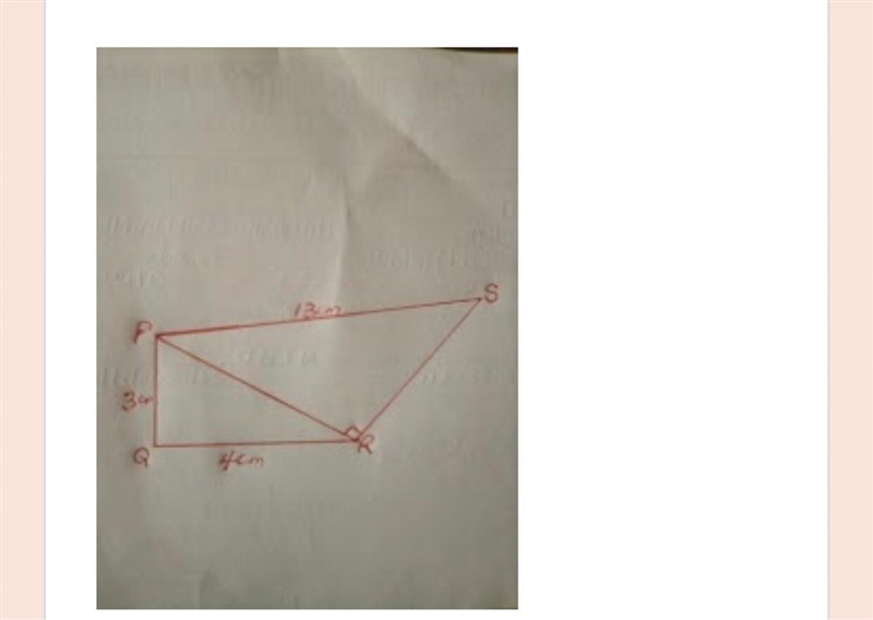 In the diagram, PQRS is a quadrilateral. < PQR = < PRS = 90°, /PQ/ = 3 cm , /QR-example-1