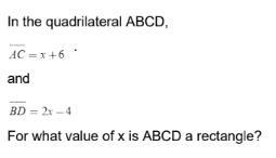 For what value of X is ABCD a rectangle ? explain your answer-example-1