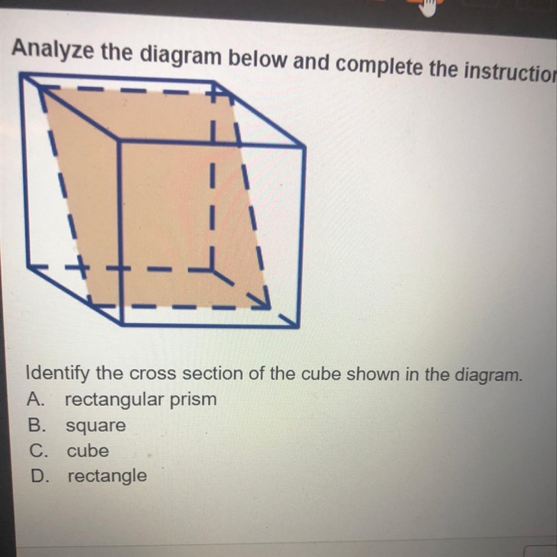 Identify the cross section of the cube shown in the diagram-example-1