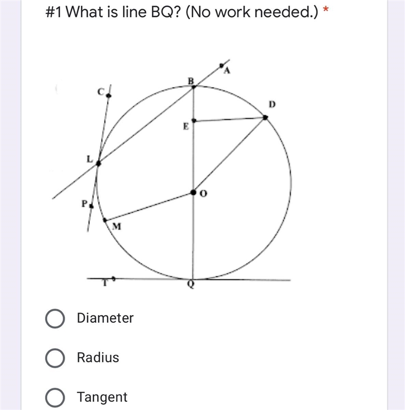 What is line BQ? Diameter Radius Tangent Chord-example-1