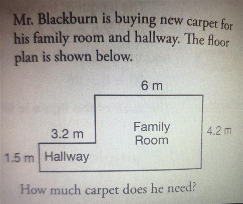 Mr. Blackburn is buying new carpet for his family room and hallway. The floor plan-example-1