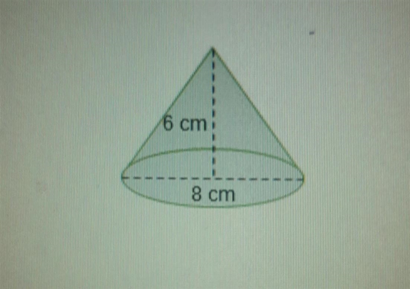 What is the measure of the radius of the cone in the diagram below? A.3 cm B.4 cm-example-1