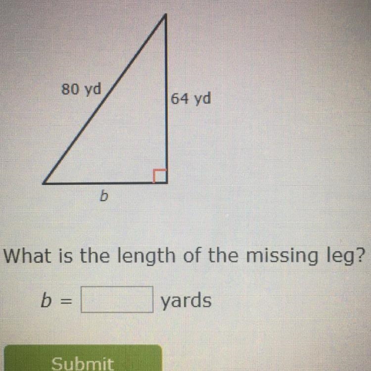 80 yd 64 yd b What is the length of the missing leg? = yards-example-1