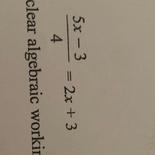 5x-3 /4=2x+3 Pls help-example-1