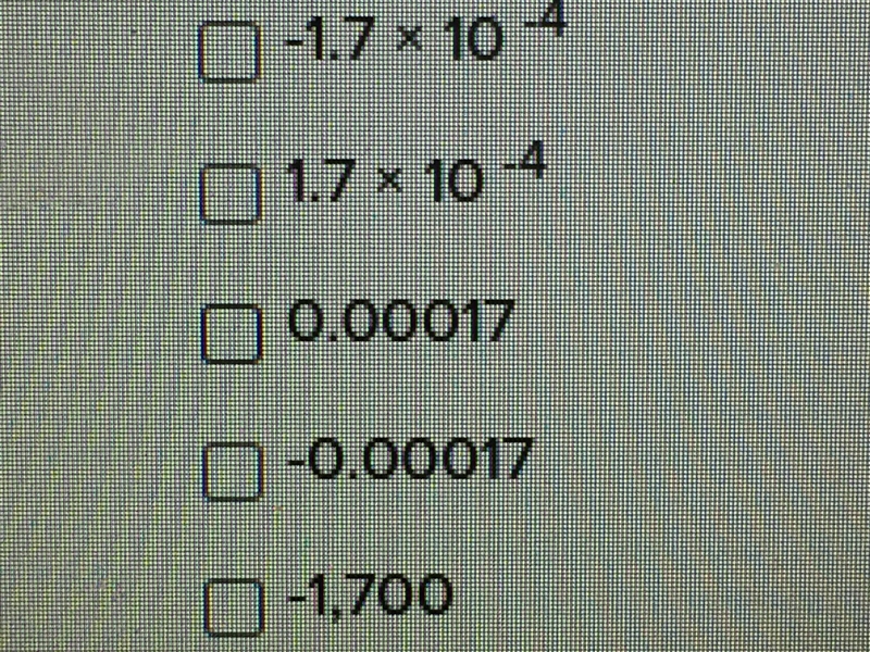 Jenna calculated several numbers in her calculator.The results display-1.7E-4 on the-example-1