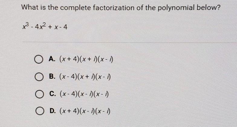 What is the complete factorization of the polynomial below? x^3 - 4x^2 + x-4​-example-1