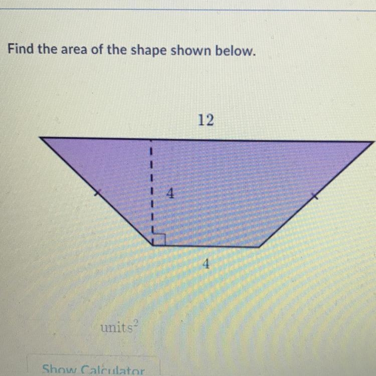 Find the area of the shape shown below. 12 4-example-1