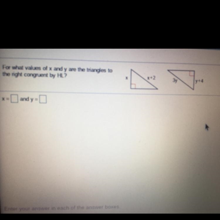 HELP ASAP!! For what values of x and y are the triangles to the right congruent by-example-1