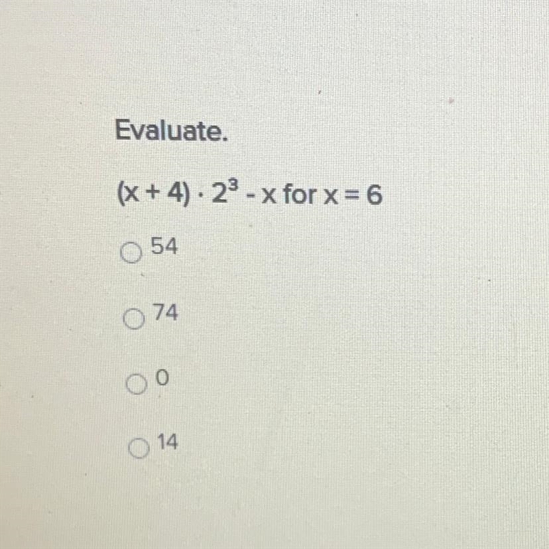 Evaluate. (x + 4). 2 - x for x = 6 54 74 0 14-example-1