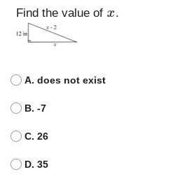 Find the value of x A. does not exist B. -7 C. 26 D. 35-example-1