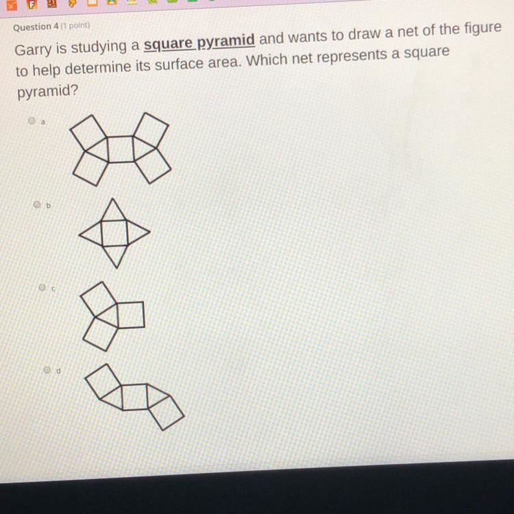 Garry is studying a square pyramid and wants to draw a net of the figure to help determine-example-1