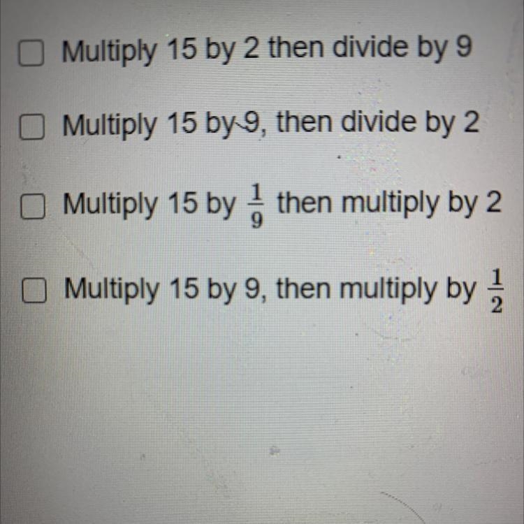 Choose all statements that show correct reasoning for finding 15 divided by 2/9-example-1