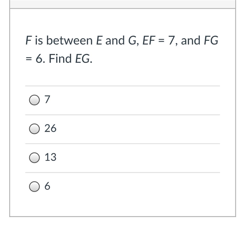 F is between E and G,EF=7 and FG=6. Find EG-example-1