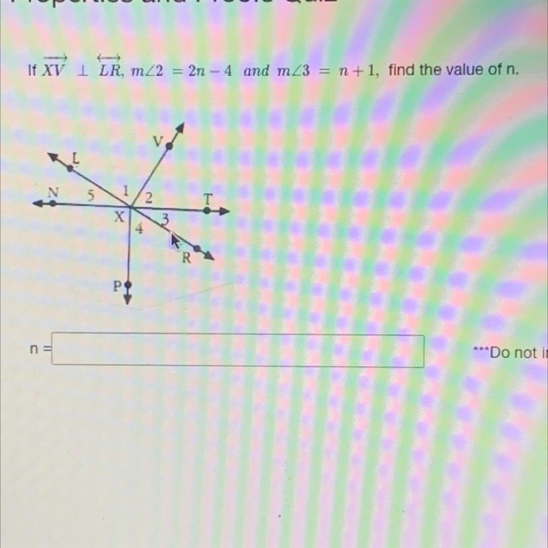 if ray XV is parallel to line LR, measurement of angle 2 = 2n-4 and measurement of-example-1