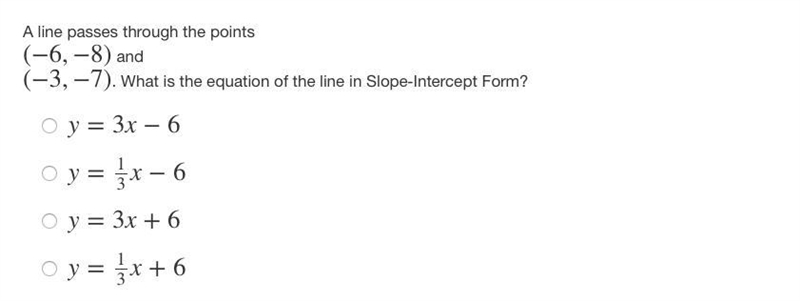 HELP ME TAKING TEST! A line passes through the points (−6,−8) and (−3,−7) . What is-example-1