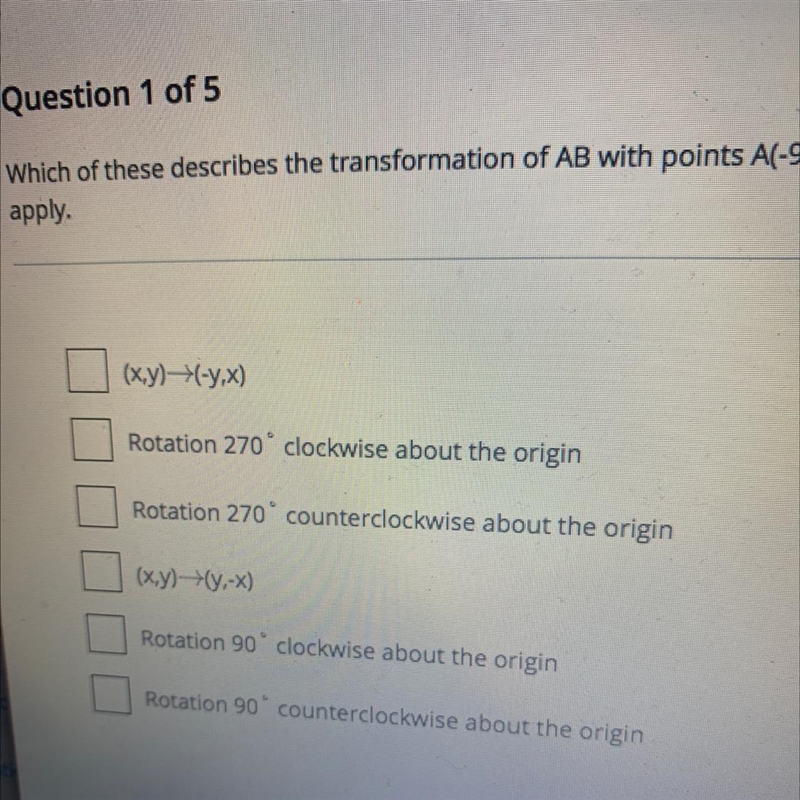 Which of these describes the transformation of AB with points A(-9,4) and B(2,-5) to-example-1