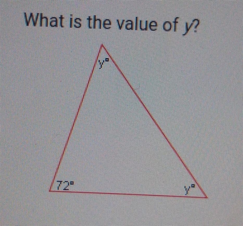 What is the value of y? A. 72° B. 36° C. 54° D. 108°​-example-1