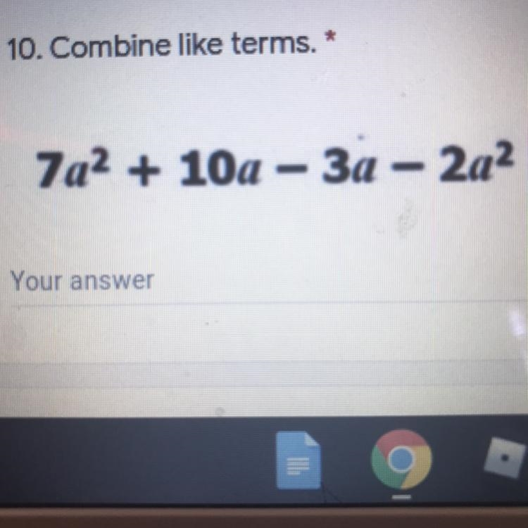 Combine like terms 7a^2+ 10a - За - 2а2^2-example-1