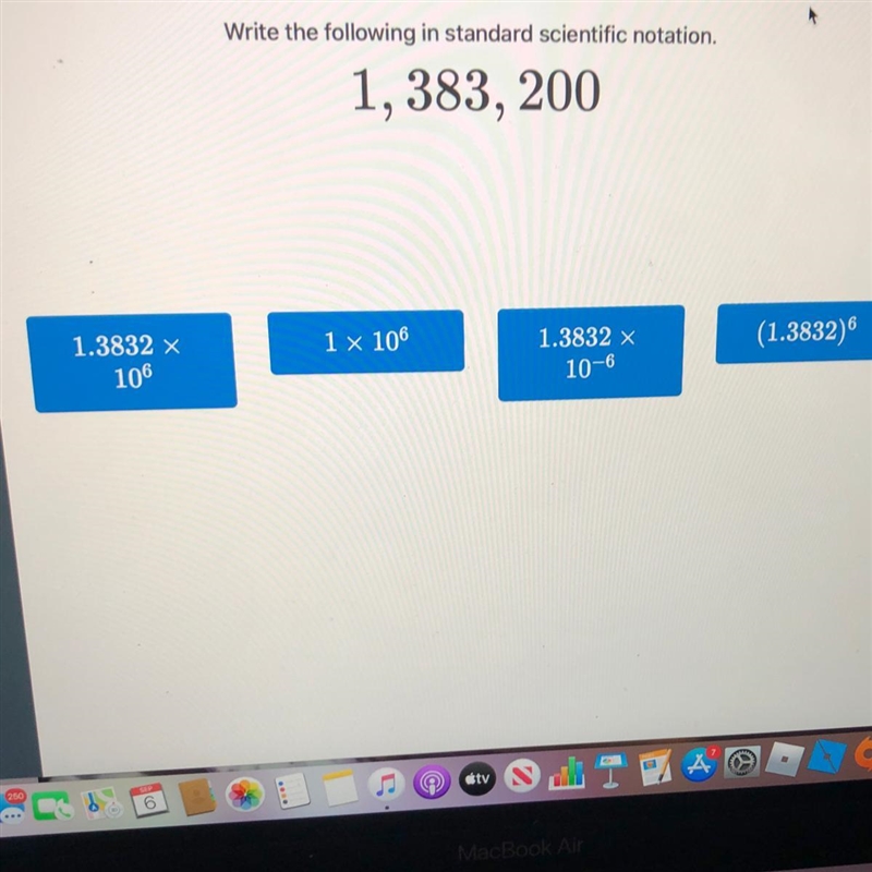 Write the following in standard scientific notation. 1,383, 200-example-1