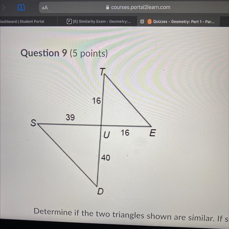 Question 5 points) Determine if the two triangles shown are similar. If so, write-example-1